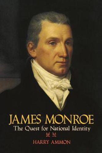 Cover image for James Monroe: The Quest for National Identity