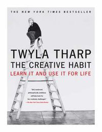 Cover image for The Creative Habit: Learn it and Use I for Life