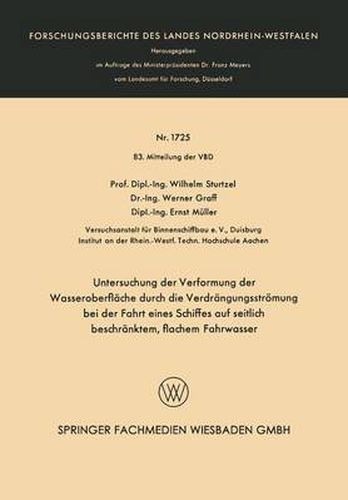 Untersuchung Der Verformung Der Wasseroberflache Durch Die Verdrangungsstroemung Bei Der Fahrt Eines Schiffes Auf Seitlich Beschranktem, Flachem Fahrwasser