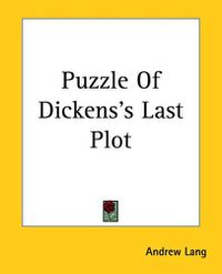 Cover image for Puzzle Of Dickens's Last Plot