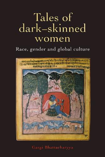Cover image for Tales Of Dark Skinned Women: Race, Gender And Global Culture