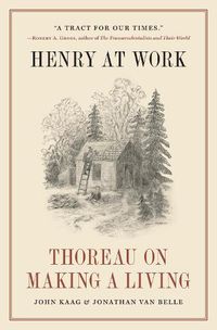 Cover image for Henry at Work: Thoreau on Making a Living