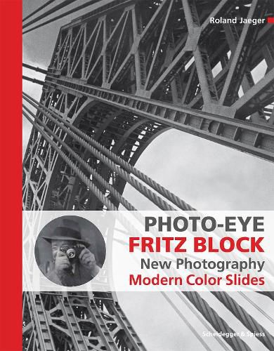 Cover image for Photo-Eye Fritz Block: New Photography 1928-1938 -  Modern Color Slides