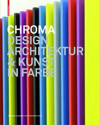 Cover image for Chroma: Design, Architektur und Kunst in Farbe