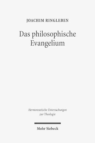 Cover image for Das philosophische Evangelium: Theologische Auslegung des Johannesevangeliums im Horizont des Sprachdenkens