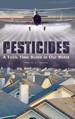 Cover image for Pesticides: A Toxic Time Bomb in Our Midst