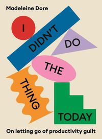 Cover image for I Didn't Do the Thing Today