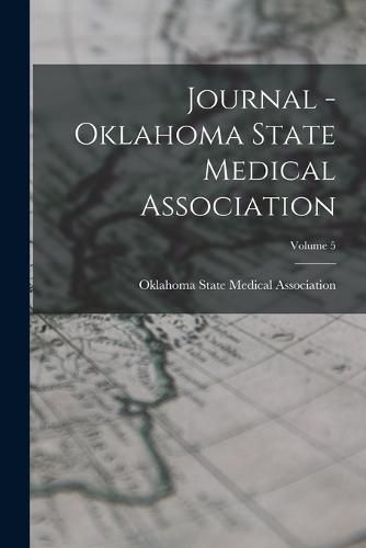 Cover image for Journal - Oklahoma State Medical Association; Volume 5