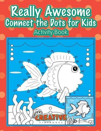 Cover image for Really Awesome Connect the Dots for Kids Activity Book