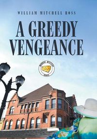 Cover image for A Greedy Vengeance