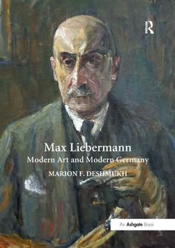 Cover image for Max Liebermann: Modern Art and Modern Germany