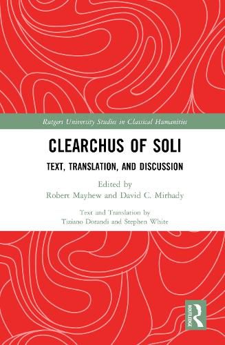 Cover image for Clearchus of Soli: Text, Translation, and Discussion