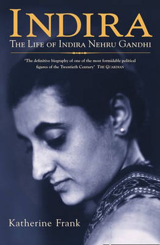 Cover image for Indira: The Life of Indira Nehru Gandhi