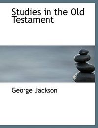 Cover image for Studies in the Old Testament