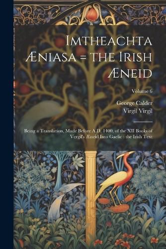 Imtheachta AEniasa = the Irish AEneid