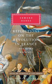 Cover image for Reflections on the Revolution in France and Other Writings: Edited and Introduced by Jesse Norman