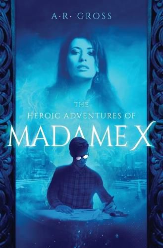Cover image for The Heroic Adventures of Madame X