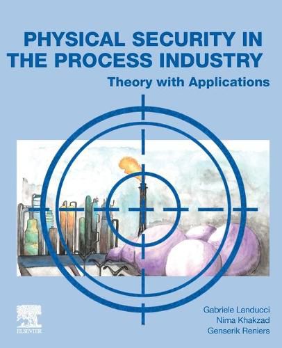 Cover image for Physical Security in the Process Industry: Theory with Applications