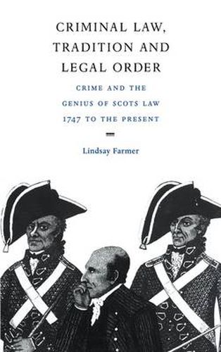 Cover image for Criminal Law, Tradition and Legal Order: Crime and the Genius of Scots Law, 1747 to the Present