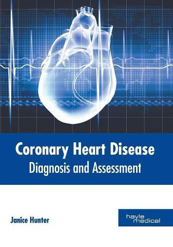 Cover image for Coronary Heart Disease: Diagnosis and Assessment