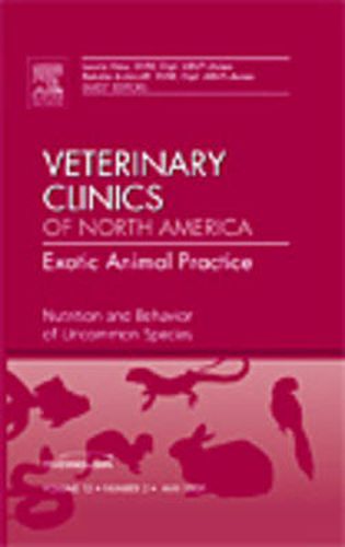 Cover image for Nutrition and Behavior of Uncommon Species, An Issue of Veterinary Clinics: Exotic Animal Practice