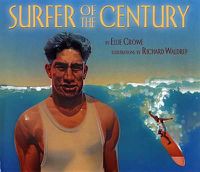 Cover image for Surfer of the Century: The Life of Duke Kahanamoku