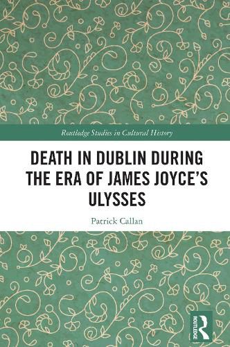 Death in Dublin During the Era of James Joyce's Ulysses