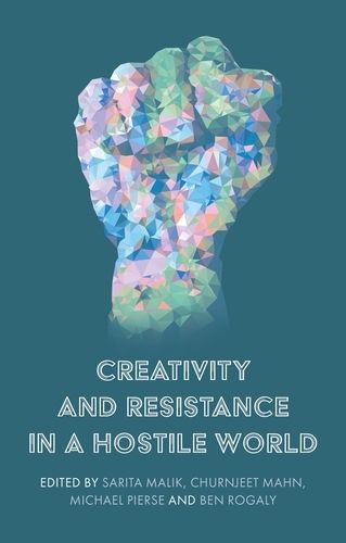 Cover image for Creativity and Resistance in a Hostile World