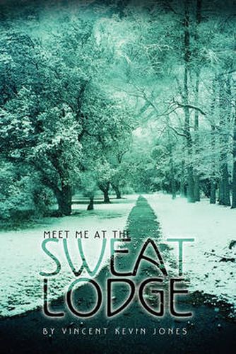 Cover image for Meet Me at the Sweat Lodge