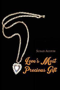 Cover image for Love's Most Precious Gift