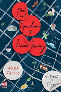 Cover image for The Last Equation of Isaac Severy: A Novel in Clues