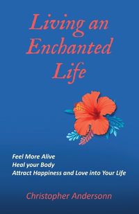 Cover image for Living an Enchanted Life