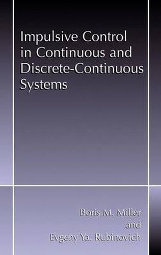 Cover image for Impulsive Control in Continuous and Discrete-continuous Systems