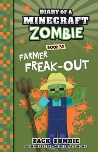 Cover image for Farmer Freak-Out (Diary of a Minecraft Zombie, Book 39)