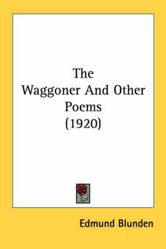 The Waggoner and Other Poems (1920)