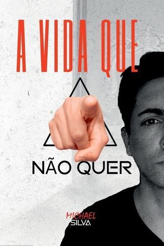 Cover image for A Vida Que Voce Nao Quer