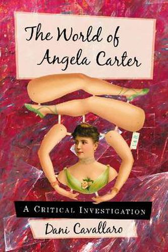 The World of Angela Carter: A Critical Investigation