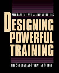 Cover image for Designing Powerful Training: The Sequential-Iterative Model (SIM)