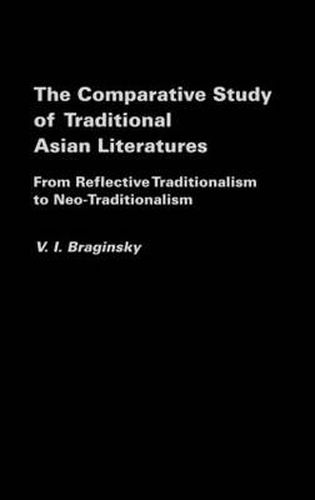 Cover image for The Comparative Study of Traditional Asian Literatures: From Reflective Traditionalism to Neo-Traditionalism