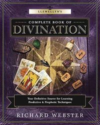 Cover image for Llewellyn's Complete Book of Divination: Your Definitive Source for Learning Predictive and Prophetic Techniques