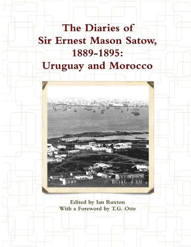 Cover image for The Diaries of Sir Ernest Mason Satow, 1889-1895