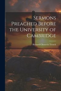 Cover image for Sermons Preached Before the University of Cambridge