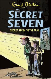 Cover image for Secret Seven: Secret Seven On The Trail: Book 4