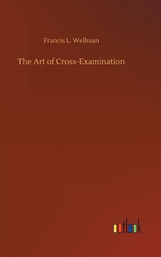 The Art of Cross-Examination