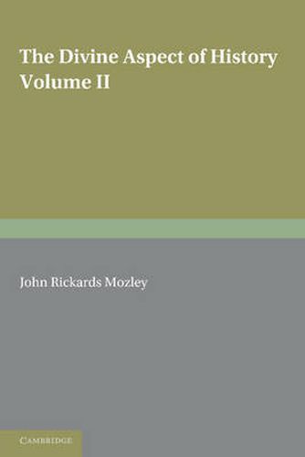 The Divine Aspect of History: Volume 2