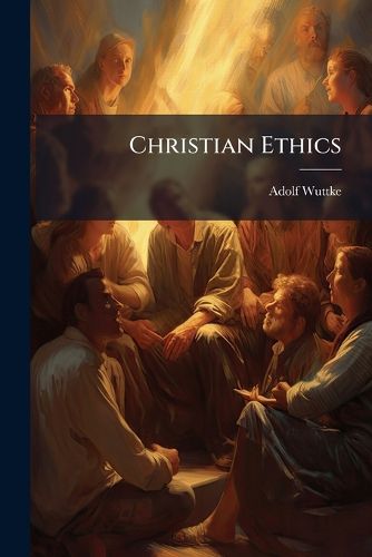 Cover image for Christian Ethics: Pure Ethics...