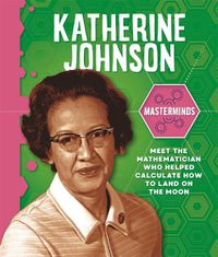 Cover image for Masterminds: Katherine Johnson