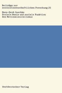 Cover image for Soziale Basis Und Soziale Funktion Des Nationalsozialismus: Studien Zur Bonapartismustheorie