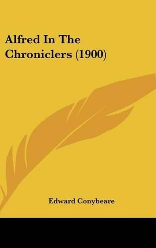 Cover image for Alfred in the Chroniclers (1900)