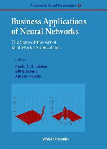 Cover image for Business Applications Of Neural Networks: The State-of-the-art Of Real-world Applications